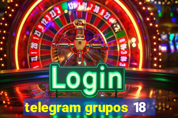 telegram grupos 18